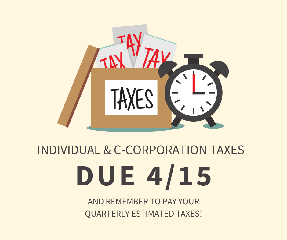Individual & C-Corporation Taxes Due 4/15