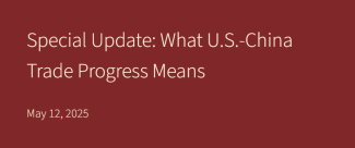 Special Update: What U.S.-China Trade Progress Means